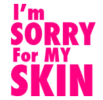 Ultru/I'm Sorry for My Skin